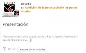 Presentación del Podcast “Abolición de la pena capital y las penas crueles”