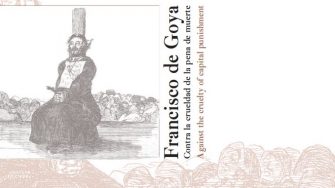 Francisco de Goya contra la crueldad de la pena de muerte